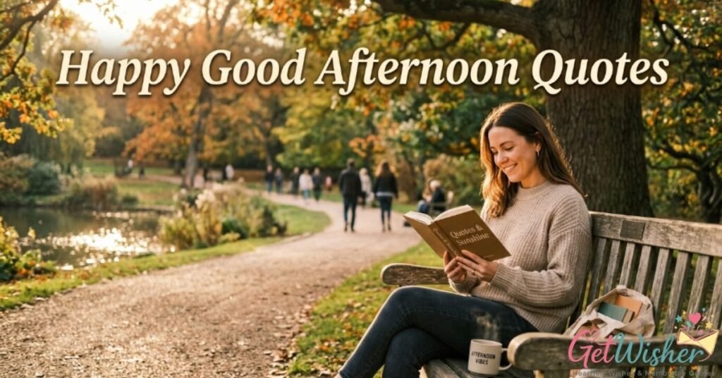 Happy Good Afternoon Quotes